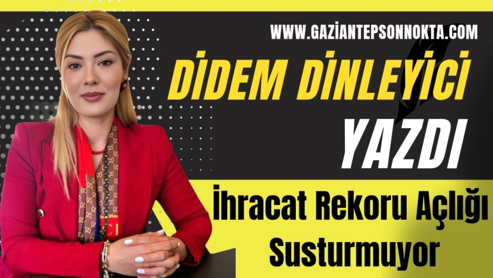 İhracat Rekoru Açlığı Susturmuyor
